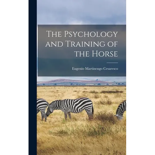 The Psychology and Training of the Horse - Hardcover