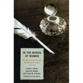 In the Words of Women: The Revolutionary War and the Birth of the Nation, 1765 - 1799 - Paperback