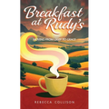 Breakfast at Rudy's: Moving from Grief to Grace - Paperback