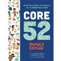 Core 52 Family Edition: Build Kids' Bible Confidence in 10 Minutes a Day: A Daily Devotional - Hardcover