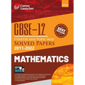CBSE Class XII: Chapter and Topic-wise Solved Papers 2011-2022: Mathematics (All Sets - Delhi & All India)by Career Launcher - Paperback