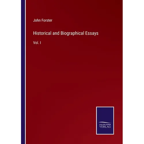 Historical and Biographical Essays: Vol. I - Paperback