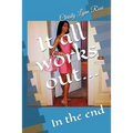 It All Works Out...: In the End - Paperback