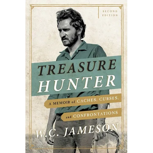 Treasure Hunter: A Memoir of Caches, Curses, and Confrontations - Paperback