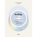 Healing: Life in Balance - Paperback