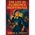 The Life of Florence Nightingale: A Sublime Book - Paperback