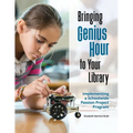 Bringing Genius Hour to Your Library: Implementing a Schoolwide Passion Project Program - Paperback