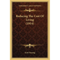 Reducing The Cost Of Living (1914) - Paperback