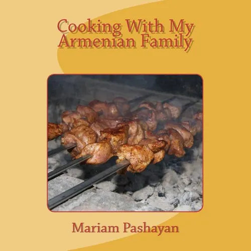 Cooking With My Armenian Family - Paperback