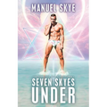 Seven Skyes Under: The Complete Spiritual Journey - Paperback