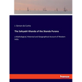 The Sahyadri Khanda of the Skanda Purana: a Mythological, Historical and Geographical Account of Western India - Paperback