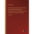 The Strolling Saint; being the confessions of the high and mighty Agostino D'Anguissola, tyrant of Mondolfo and Lord of Carmina, in the state of Piace - Paperback