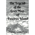 The Legend of the Grey Man of Pawleys Island - Paperback