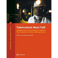 Tuberculosis Must Fall!: A Multisector Partnership to Address TB in Southern Africa's Mining Sector - Paperback