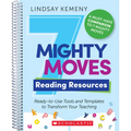 7 Mighty Moves Reading Resources: Ready-To-Use Tools and Templates to Transform Your Teaching - Paperback