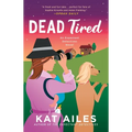 Dead Tired: A Mystery - Paperback