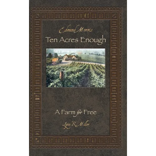 Ten Acres Enough: A Farm for Free - Hardcover