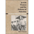 Jewish Women and the Defense of Palestine: The Modest Revolution, 1907-1945 - Paperback
