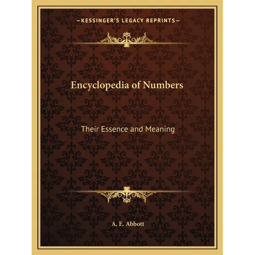 Encyclopedia of Numbers: Their Essence and Meaning - Paperback