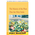The Mystery of the Plant That Ate Dirty Socks - Paperback