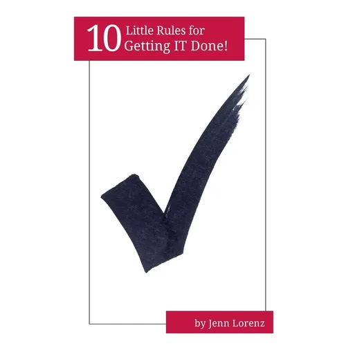 10 Little Rules for Getting IT Done - Hardcover