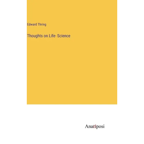 Thoughts on Life- Science - Hardcover
