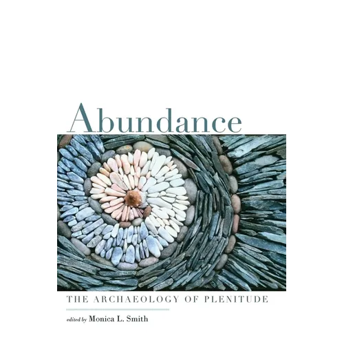 Abundance: The Archaeology of Plenitude - Paperback