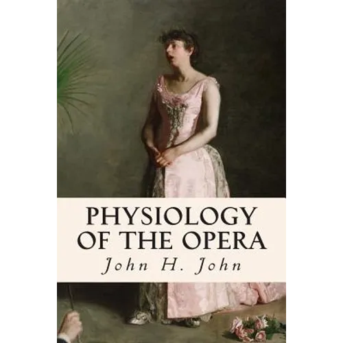 Physiology of The Opera - Paperback