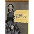 The Blue Tattoo: The Life of Olive Oatman - Hardcover