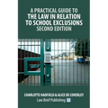 A Practical Guide to the Law in Relation to School Exclusions - Second Edition - Paperback