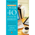 Over 40 & You're Hired!: Secrets to Landing a Great Job - Paperback