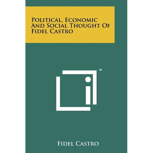 Political, Economic And Social Thought Of Fidel Castro - Paperback