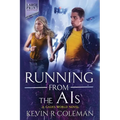 Running From The AIs (Large Print): A Gaia's World Novel - Paperback