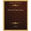 The Lives Of The Caesars - Paperback