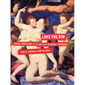 Love the Sin: Sexual Regulation and the Limits of Religious Tolerance - Paperback