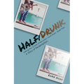 Half/Drunk: Striking the Chords of Recovery - Loud Music. Quiet Pain. A Story of Redemption. - Paperback