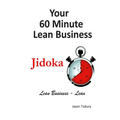Your 60 Minute Lean Business - Jidoka - Paperback