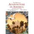 The Birth of Acupuncture in America - Paperback