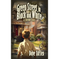 Green Street in Black and White: A Chicago Story - Hardcover