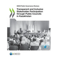 Transparent and Inclusive Stakeholder Participation through Public Councils in Kazakhstan - Paperback