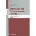Information and Communication Security: 13th International Conference, ICICS 2011, Beijing, China, November 23-26, 2011, Proceedings - Paperback