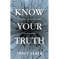 Know Your Truth: A Guide to Capturing Your Vision - Paperback