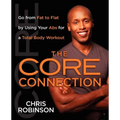 The Core Connection: Go from Fat to Flat by Using Your ABS for a Total - Paperback
