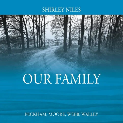 Our Family: Peckham, Moore, Webb, Walley - Paperback
