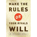 Make the Rules or Your Rivals Will - Paperback