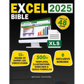 Excel 2025 Made Simple: Your Ultimate Beginner's Guide with 500+ Templates, Illustrations, Practical Exercises and Tutorials to Unlock Formula - Paperback