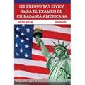 100 Preguntas civica para el Examen de Ciudadania Americana 2023-2024: Espanol y Ingles de preparacion naturalizacion [Spanish] - Paperback