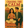 Chasing the Calm: Namaste With a Few Detours - Paperback