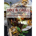 BBQ & Grill Cookbook: The Science of Great Barbecue and Grilling - Paperback