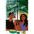 I Think I Might Want You - Paperback